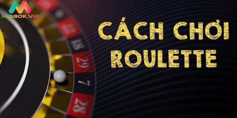 Luật chơi Roulette online 