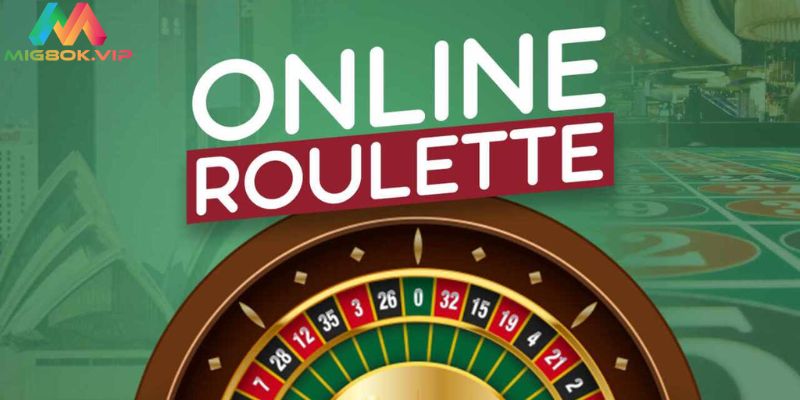 Roulette online MIG8 là gì?