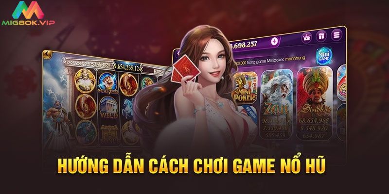 Cách chơi game Nổ Hũ là gì?