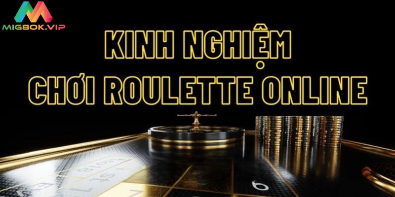 Bí kíp chơi Roulette luôn thắng 