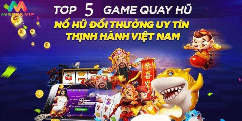 Game nổ hũ uy tín hiện nay bao gồm những sân chơi nào?