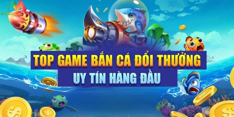 Game bắn cá uy tín